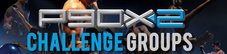 P90X2 Challenge Groups